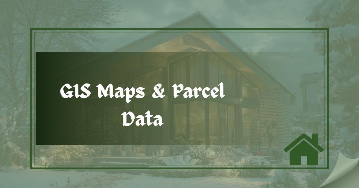 GIS Maps & Parcel Data